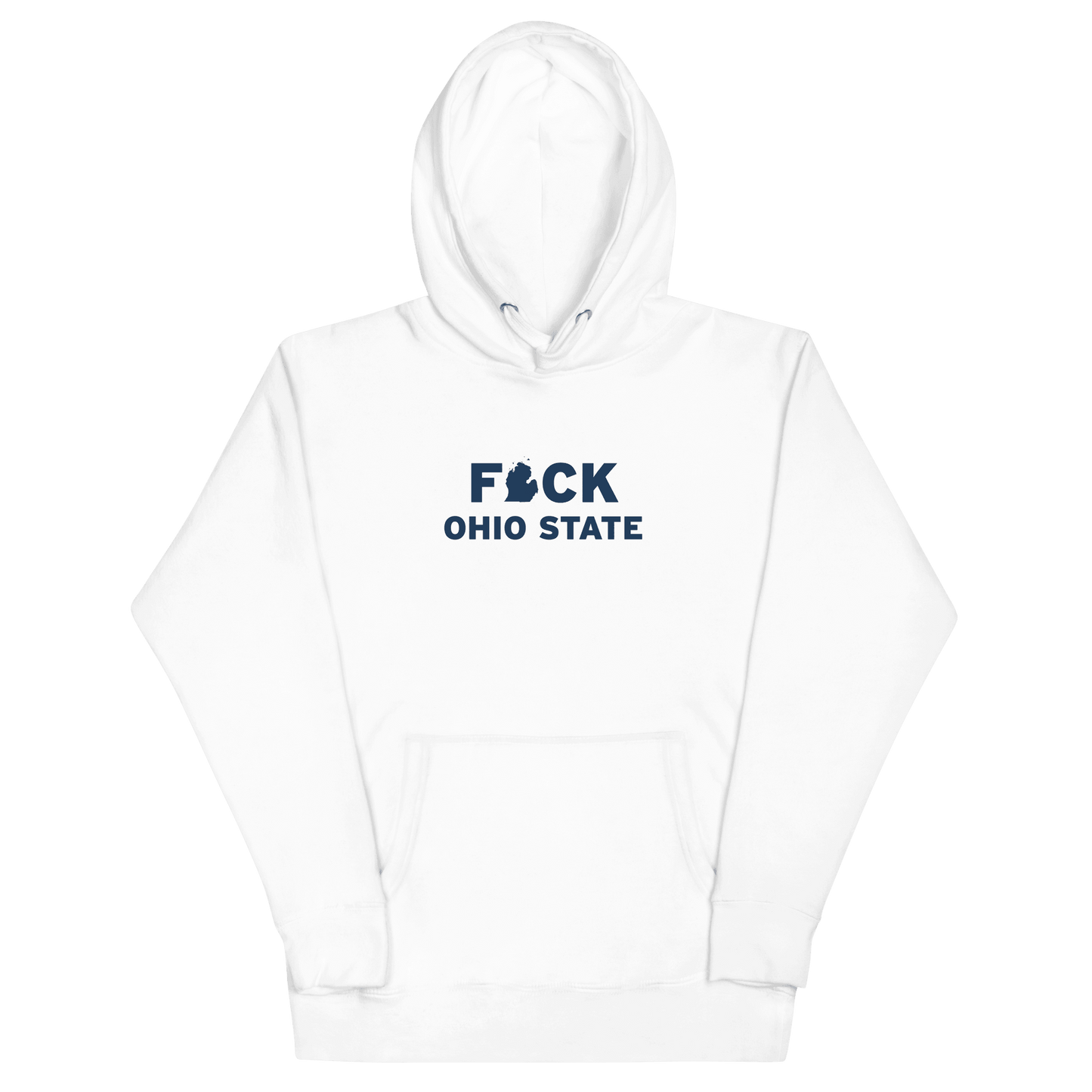 'F*ck Ohio State' Hoodie (White/Navy Type w/ Lower Peninsula Outline ) | Unisex Premium - Circumspice Michigan