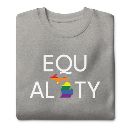 Michigan 'Equality' Premium Sweatshirt (LGBTQ Pride Colors)