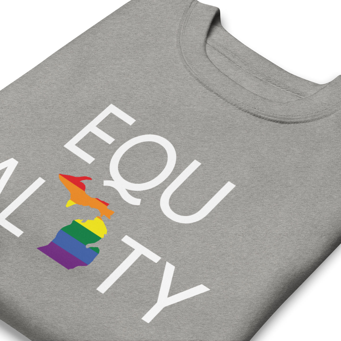 Michigan 'Equality' Premium Sweatshirt (LGBTQ Pride Colors)