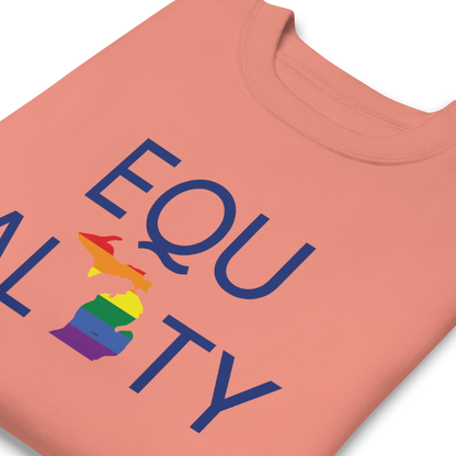 Michigan 'Equality' Premium Sweatshirt (LGBTQ Pride Colors)