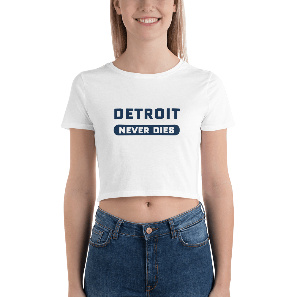 'Detroit Never Dies' T-Shirt | Women's Crop Top - Circumspice Michigan