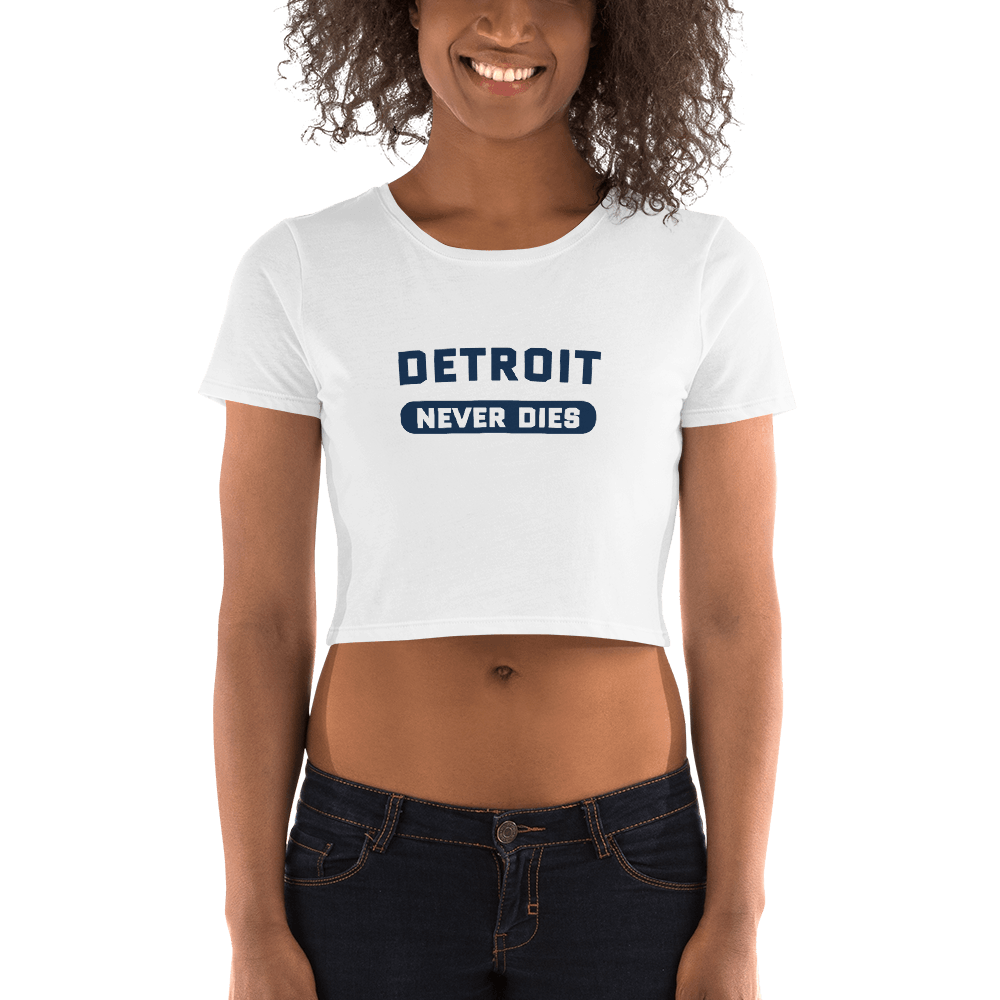 'Detroit Never Dies' T-Shirt | Women's Crop Top - Circumspice Michigan