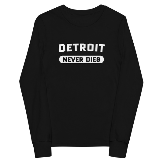 'Detroit Never Dies' T-Shirt | Unisex Youth Long Sleeve